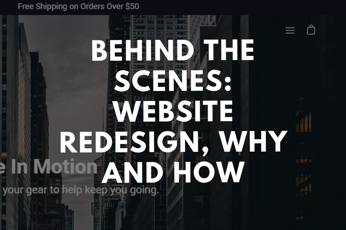 Behind the Scenes: Website Redesign, Why and How
