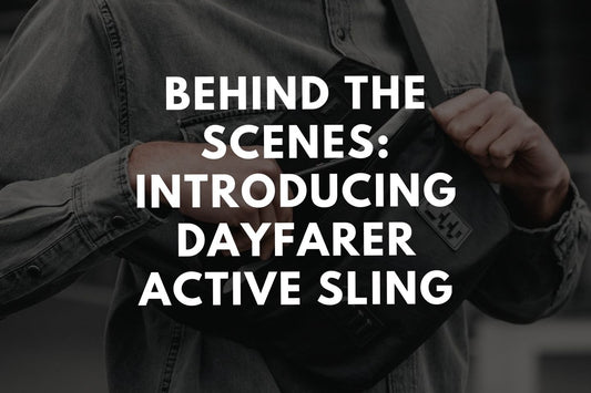 Behind The Scenes: Introducing Dayfarer Active Sling