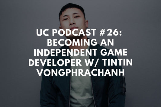#26: The Artistic Road to Becoming an Independent Game Developer w/ TinTin Vongphrachanh of SipSong Studios
