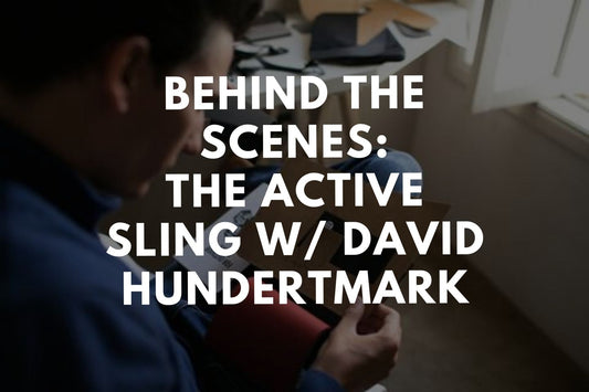 Behind the Scenes: The Active Sling w/ David Hundertmark