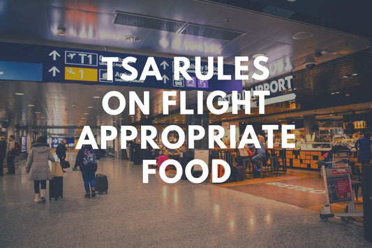TSA Rules on Flight Appropriate Food