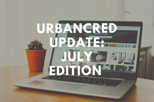 UrbanCred Update: July Edition