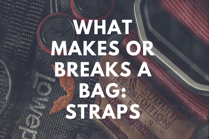 Strap Important Questions What Makes or Breaks a Bag: Straps